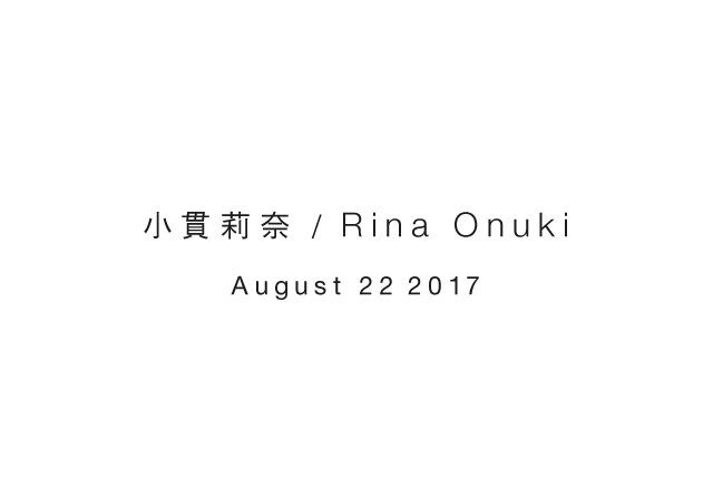 小貫莉奈 / Rina Onuki - August 22 2017